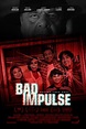 Bad Impulse | Rotten Tomatoes