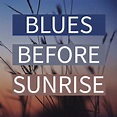 Blues Before Sunrise | Loudspeaker
