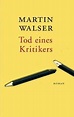 Tod eines Kritikers – Martin Walser - Lesefreude