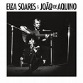 ‎Elza Soares & João de Aquino — álbum de Elza Soares — Apple Music