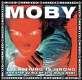 Mute Records • Moby • Everything Is Wrong - Mixed & Remixed... - Mute ...