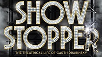 Watch Show Stopper: The Theatrical Life of Garth Drabinsky (2012) Full ...