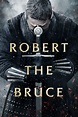 Robert the Bruce (2019) - Posters — The Movie Database (TMDb)