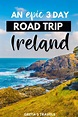 Ireland 3-Day Itinerary: Cork to Dublin Road Trip on the Wild Atlantic Way