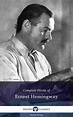 Ernest Hemingway – Delphi Classics