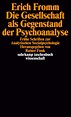 Die Gesellschaft als Gegenstand der Psychoanalyse. Buch von Erich Fromm ...