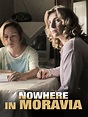 Watch Nowhere in Moravia (2014) Online | WatchWhere.co.uk