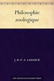 Amazon.com: Philosophie zoologique (French Edition) eBook : Lamarck, J ...