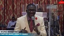 Theme : Knowing Christ and Making Him Known ||Pastor Mark Asante Manu ...