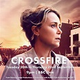 New drama CROSSFIRE, directed by Tessa Hoffe, premieres on BBC One and ...