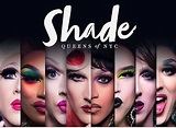 Shade: Queens of NYC (2017)