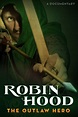 Robin Hood: The Outlaw Hero (2014) — The Movie Database (TMDB)