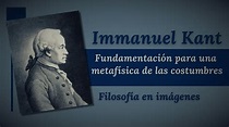 Immanuel Kant: Fundamentación para una metafísica de las costumbres ...