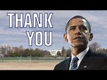 Dear President Obama, THANK YOU - YouTube