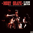 Moby Grape Live 1966 to 1969 - The Best Live & Studio Albums