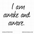 "I am awake and aware." #angelaffirmations | Positive affirmations ...