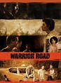 Warrior Road (2017) - Rotten Tomatoes