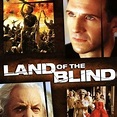 Land of the Blind - Rotten Tomatoes