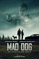 Mad Dog Movie Information & Trailers | KinoCheck