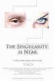 The Singularity Is Near (2010) - IMDb