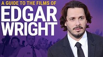 Edgar Wright - A Guide to the Films of Edgar Wright | IMDb