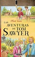 LA AVENTURAS DE TOM SAWYER - 9788467726329