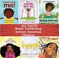 My Favorite Books Celebrating African American Children - AnnMarie John