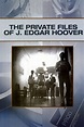 The Private Files of J. Edgar Hoover (1977) - Posters — The Movie ...