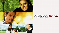 Watch Waltzing Anna (2006) Full Movie Free Online - Plex