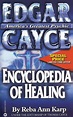 Edgar Cayce Encyclopedia of Healing by Reba Ann Karp | Hachette Book Group
