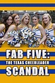 Fab Five: The Texas Cheerleader Scandal (TV) (2008) - FilmAffinity