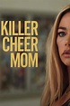 Killer Cheer Mom (2021) - Posters — The Movie Database (TMDB)