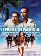 Le Prince du Pacifique - film 2000 - AlloCiné