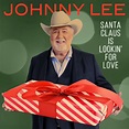 Johnny Lee’s Christmas Album ‘Santa Claus Is Lookin’ For Love’ Is ...