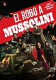 Película El robo a Mussolini – Sinopsis, Críticas y Curiosidades ...