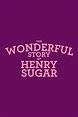 The Wonderful Story of Henry Sugar - Posters — The Movie Database (TMDB)