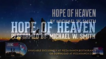 "HOPE OF HEAVEN" by Michael W. Smith (Official Lyric Video) - YouTube