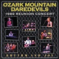 ‎Rhythm and Joy: 1980 Reunion Concert - Album by The Ozark Mountain ...