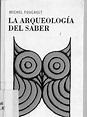 278608107-La-Arqueologia-Del-Saber-Michel-Foucault.pdf | Teoría | Ciencia