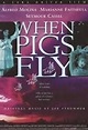 When Pigs Fly (1993) - FilmAffinity