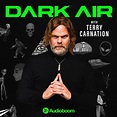 Dark Air with Terry Carnation (podcast) - Audioboom | Listen Notes