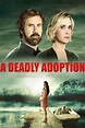 Watch A Deadly Adoption (2015) Free On 123movies.net