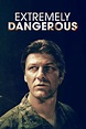 Extremely Dangerous Pictures - Rotten Tomatoes