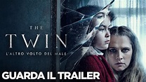The Twin - L'altro volto del male, Il Trailer Italiano Ufficiale del ...