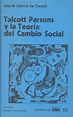 Nº 10 - Talcott Parsons y la Teoría del Cambio Social | IDES