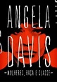 MULHERES, RAÇA E CLASSE - Angela Davis