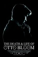 The Death and Life of Otto Bloom (2016) - FilmAffinity