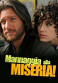 Mannaggia alla miseria (2009) Film Commedia: Trama, cast e trailer
