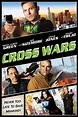 Cross Wars Online (2017) Pelicula Completa - HomeCine