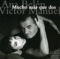 Mucho Mas Que Dos - Ana Belén, Víctor Manuel | Songs, Reviews, Credits ...